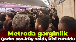 Metroda qadına qarşı əxlaqsız hərəkətlər etdi - Həbs olundu