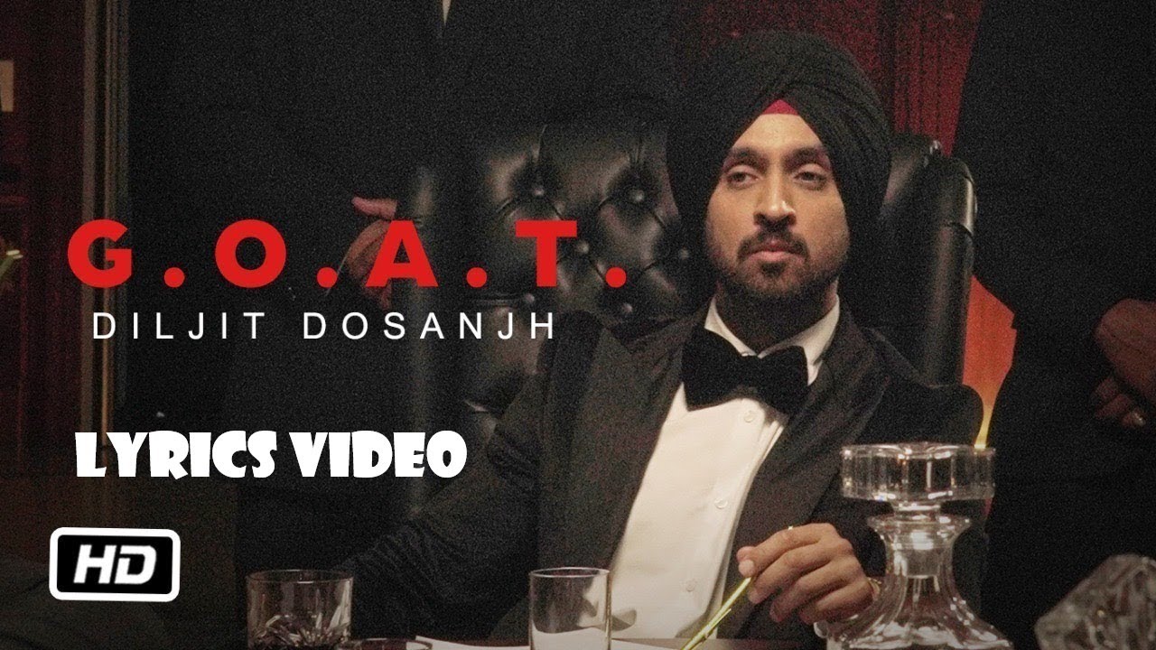 Goat Song Full Lyrics Video Diljit Dosanjh Karan Aujla G O A T