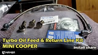 Turbo Oil Feed & Return Line MINI COOPER S (Install steps sharing)