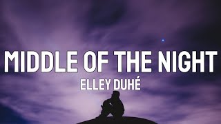 Elley Duhé  MIDDLE OF THE NIGHT (Sped Up TikTok) (Lyrics)Like You Need Me In The Middle Of The Night
