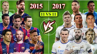 2017 FC Real Madrid VS 2015 FC Barcelona (Ronaldo-Messi-Benzema-Suarez-Bale-Neymar-la Liga)