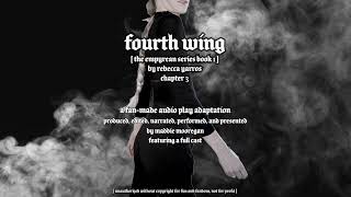 CHAPTER 3 // Fourth Wing (Maddie's Version) by Rebecca Yarros), A Fan-Made Audio Adaptation