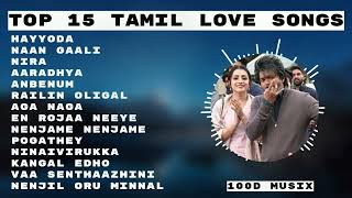 #Tamilsongs | Top15 Tamil Hits| New tamil songs 2023 | Tamil Hit Songs | Love Songs | Romantic Songs