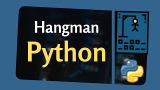 How to Build a Hangman Game in python