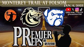 MONTEREY TRAIL AT FOLSOM BOYS BASKETBALL | JAN. 4, 2025