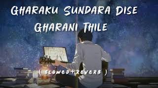 Gharaku Sundara Dise Gharani Thile ( Slowed And Reverb ) Odia New Song