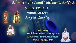 Azhwars - The Tamil Vaishnavite Saints (Part 1) Mudhal Azhwars (Story and Learnings) in English