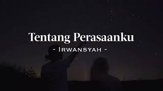 tentang perasaanku - Irwansyah (sped up \u0026 reverb)