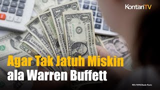 5 Strategi Investasi Warren Buffett Agar Tak Jatuh Miskin | KONTAN News