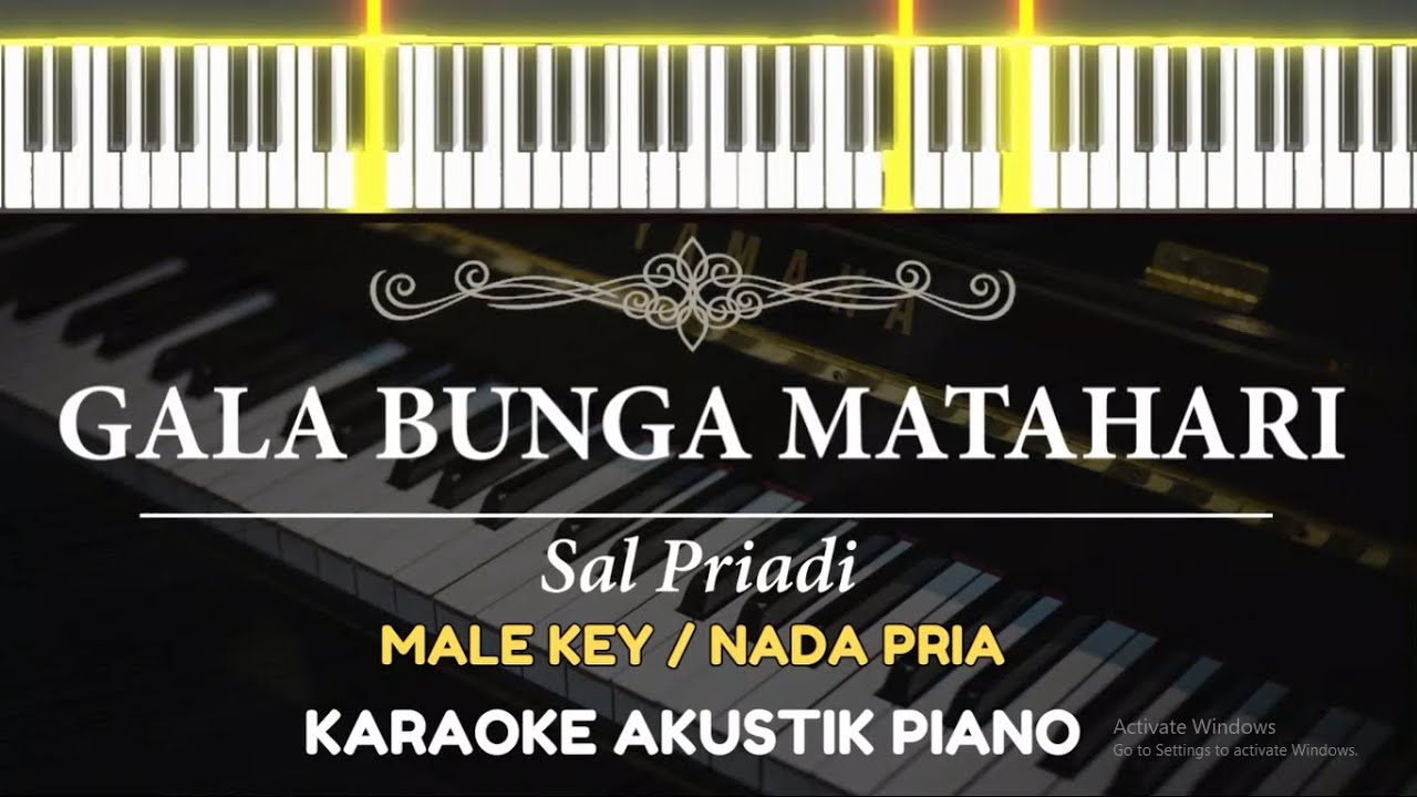 Gala Bunga Matahari - Sal Priadi ( MALE KEY - Karaoke Piano ) - YouTube