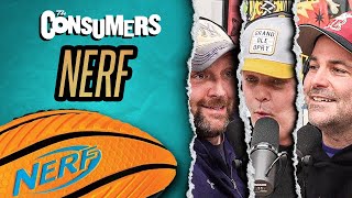 Nerf | The Consumers Ep. 20