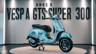 breaking News 2025 Vespa GTS Super 300 lounched The Ultimate Scooter for Power and Style!