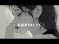 【𝐏𝐥𝐚𝐲𝐥𝐢𝐬𝐭】r u0026b relax mix ~大人なbgm3~ cozy music chill リラックス background music 夜のドライブ 作業用bgm