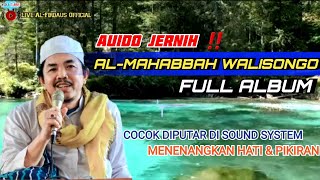 FULL ALBUM AL MAHABBAH WALISONGO AUDIO JERNIH SHOLAWAT CEK SOUND