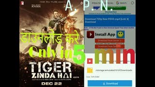 HOW TO DOWNLOD TIGER ZINDA HAI FULL MOVIE IN 5 MINUTE .