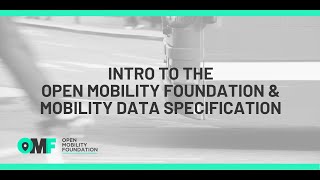 Intro to the Open Mobility Foundation and Mobility Data Specification (Webinar)