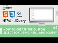 How to Create Custom Select Box in HTML using CSS and jQuery
