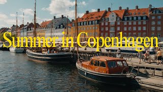 Summer in Copenhagen 2025 - A Season of Fun, Sunshine, and City Life