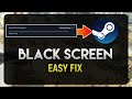 How To Fix Steam Black Screen Not Loading [EASY FIX]