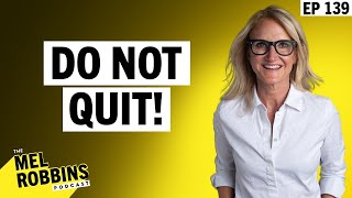 Don’t Quit: The Reminder You Need to Hear When You Feel Unmotivated