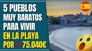 🏖️ 5 Pueblos muy baratos CERCA DEL MAR para vivir EN ESPAÑA este 2025