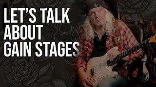 Let's talk about Gain Stages