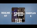 Realme GT vs OnePlus 8 Speed Test