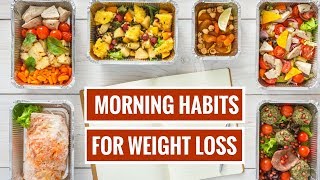 5 Simple Morning Habits That Help You Lose Weight