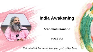 India Awakening (part 2 of 2) -- Sraddhalu Ranade