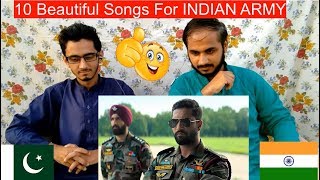 #army #india Pakistani Reaction On 10 Beautiful Songs For INDIAN ARMY! || PAK Reviews