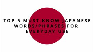 TOP 5 MUST-KNOW JAPANESE WORDS/PHRASES FOR EVERYDAY USE #anime #japan #japanese #japaneseculture