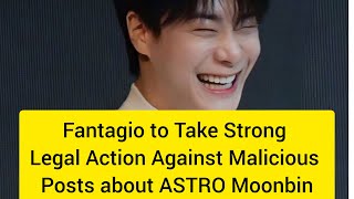 Fantagio to Take Strong Legal Action Against Malicious Posts about ASTRO Moonbin