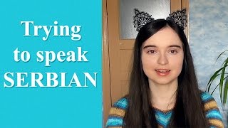 Trying to speak SERBIAN!