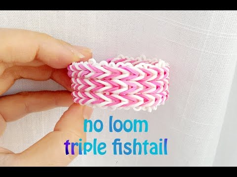 No Loom: Triple Fishtail Bracelet without Rainbow Loom