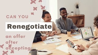 Can You Renegotiate An Offer After You Accept It? |  JobSearchTV.com