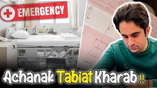 Achanak Tabiat Kharab 🚨 | Hospital Jana Para 🏥 | Landcruiser 105 Start ❤️ | Vlog 247 |