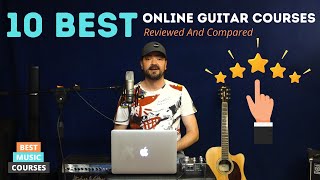 10 Best Online Guitar Courses Reviewed And Compared