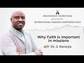 INTERNATIONAL MISSIONS CONFERENCE 2024 | FAITH & MISSIONS | DR J. KARANJA | DAY 1,SESSION 3 |