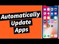 How To Automatically Update Apps On iPhone