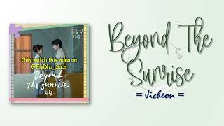 Jicheon - Beyond The Sunrise (Family by Choice OST) [RomIEng Lyric]