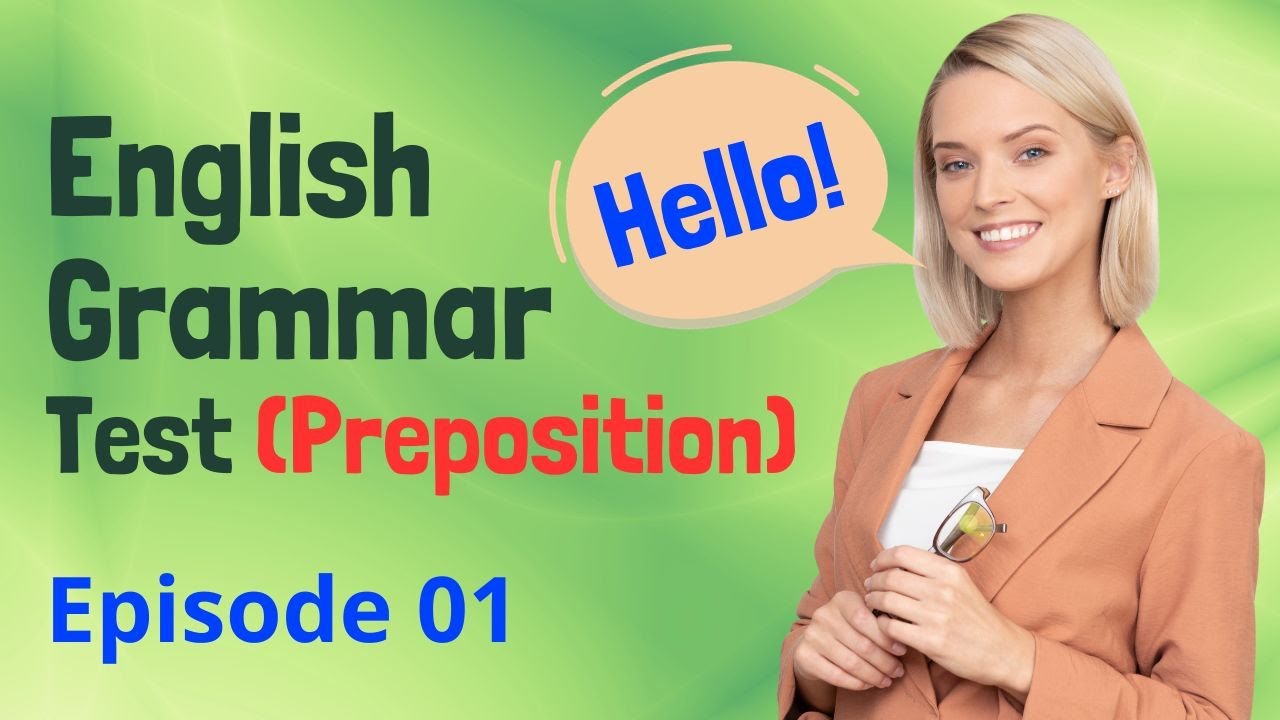 English Grammar Test Episode 01 Preposition Youtube
