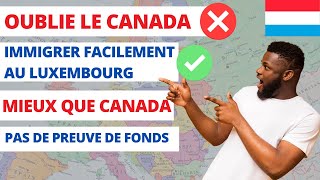 COMMENT IMMIGRER FACILEMENT AU LUXEMBOURG 🇱🇺 MIEUX QUE CANADA, #Visa #facile
