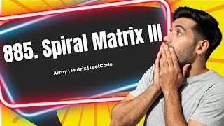 885. Spiral Matrix III | Array | LeetCode | Code + Explanation
