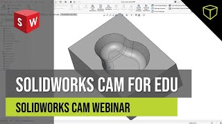 SOLIDWORKS CAM for EDU