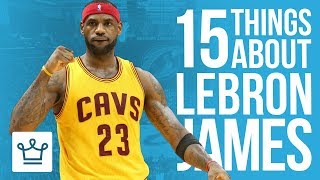 15 Things You Didn't Know About LeBron James
