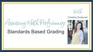 Assessing Math Proficiency: Standards Based Grading