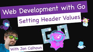Setting Header Values - Web Development with Go Sample