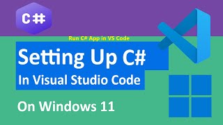 How to Setup C# in Visual Studio Code (VS Code) on Windows 11 [2025]
