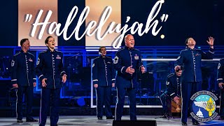 "Hallelujah" - Performed by The United States Air Force Band's Singing Sergeants