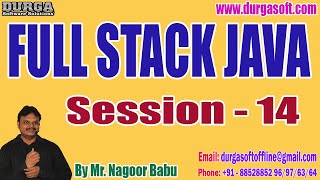FULL STACK JAVA tutorials || Session - 14 || by Mr. Nagoor Babu On 29-09-2023 @8:30AM IST